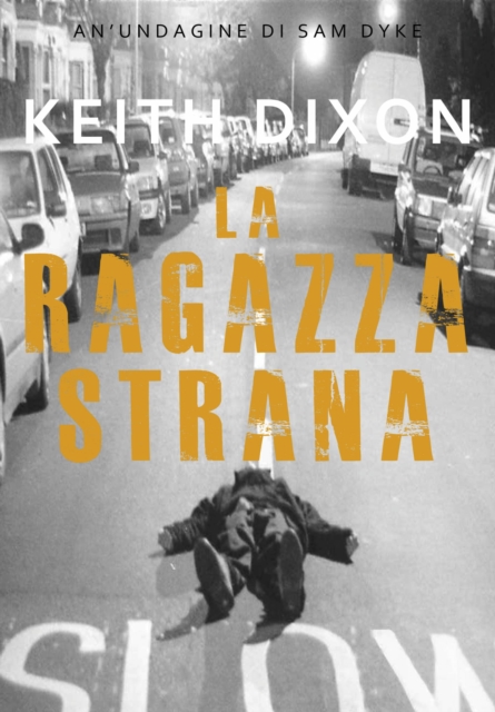Book Cover for La Ragazza Strana by Keith Dixon