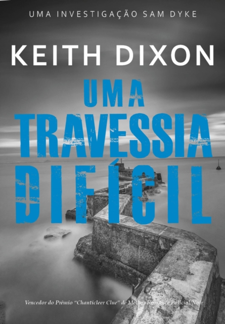 Book Cover for Uma Travessia Difícil by Keith Dixon