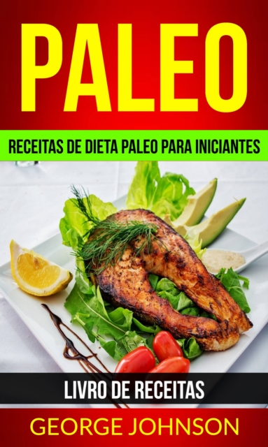 Book Cover for Paleo: Receitas de dieta Paleo para iniciantes (Livro de receitas) by George Johnson