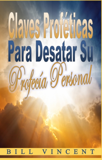 Book Cover for Claves proféticas para desatar su profecía personal by Bill Vincent