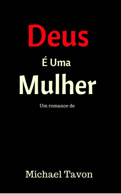 Book Cover for Deus é uma Mulher by Michael Patterson