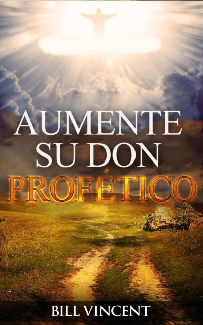 Book Cover for Aumente su Don Profético by Bill Vincent