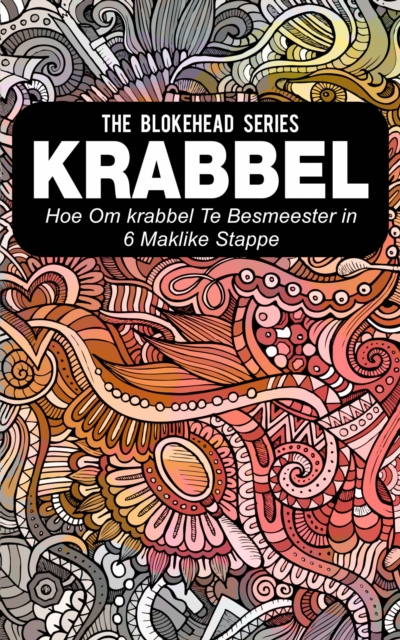 Book Cover for Krabbel : Hoe om Krabbel Te Bemeester in 6 Maklike Stappe by The Blokehead