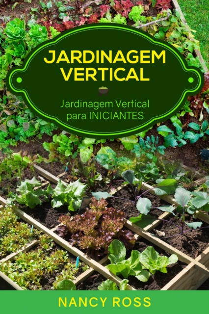 Book Cover for Jardinagem Vertical: Jardinagem Vertical  para Iniciantes by Nancy Ross