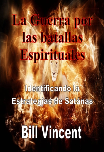 Book Cover for La Guerra por las batallas Espirituales: Identificando la Estrategias de Satánas by Bill Vincent