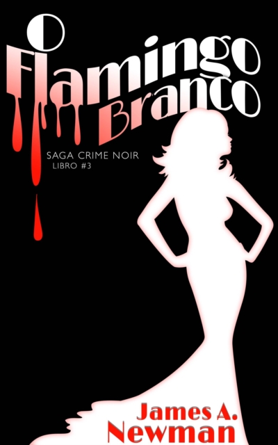 Book Cover for O Flamingo Branco by James A. Newman