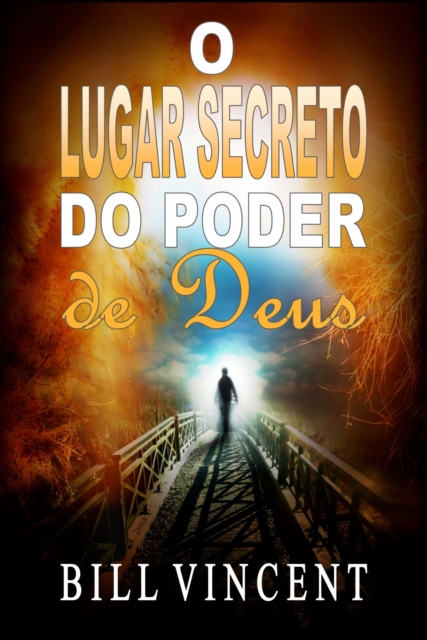 Book Cover for O Lugar Secreto do Poder de Deus by Bill Vincent