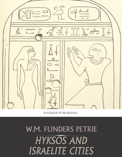 Book Cover for Hyksos and Israelite Cities by W.M. Flinders Petrie