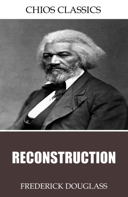 Book Cover for Reconstruction by Frederick Douglass