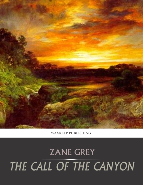 Book Cover for Call of the Canyon by Zane Grey