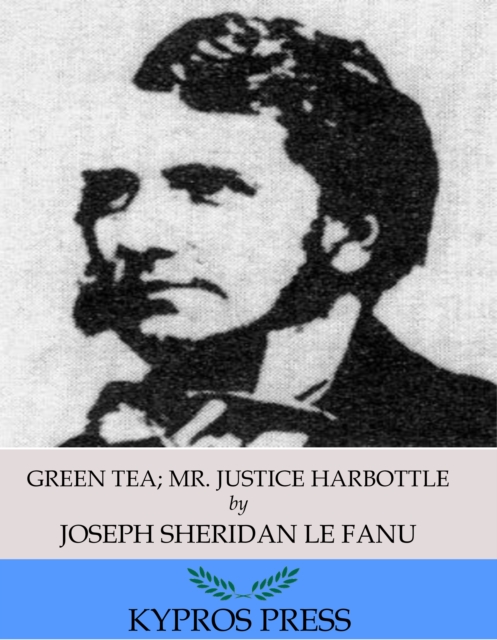 Book Cover for Green Tea; Mr. Justice Harbottle by Joseph Sheridan Le Fanu