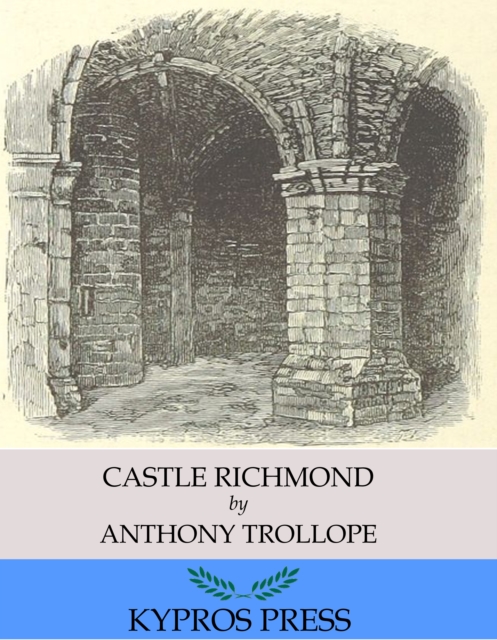 Book Cover for Castle Richmond by Anthony Trollope