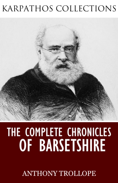 Book Cover for Complete Chronicles of Barsetshire by Anthony Trollope