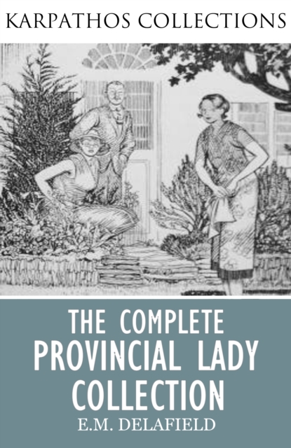 Book Cover for Complete Provincial Lady Collection by E.M. Delafield