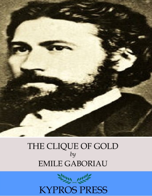 Book Cover for Clique of Gold by Emile Gaboriau