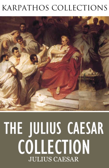 Book Cover for Complete Julius Caesar Collection by Julius Caesar