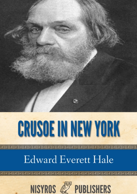 Book Cover for Crusoe in New York, and Other Tales by Edward Everett Hale