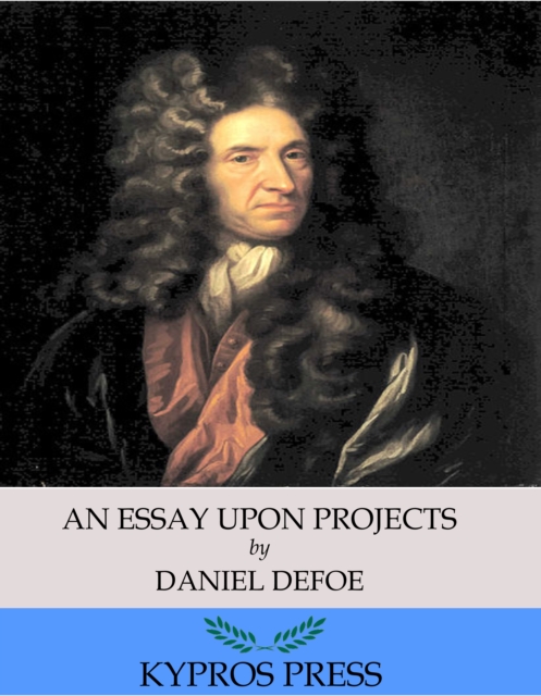 Book Cover for Essay Upon Projects by Daniel Defoe