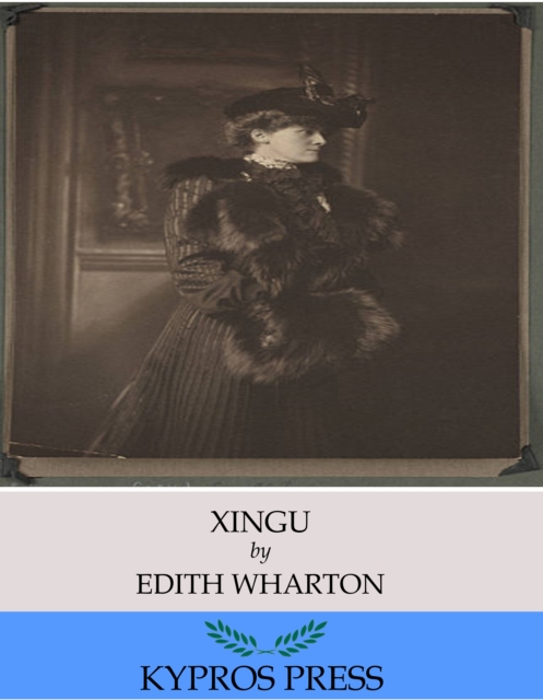Book Cover for Xingu by Edith Wharton