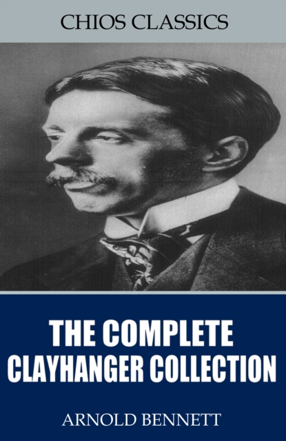 Book Cover for Complete Clayhanger Collection by Arnold Bennett