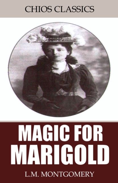 Book Cover for Magic for Marigold by L.M. Montgomery