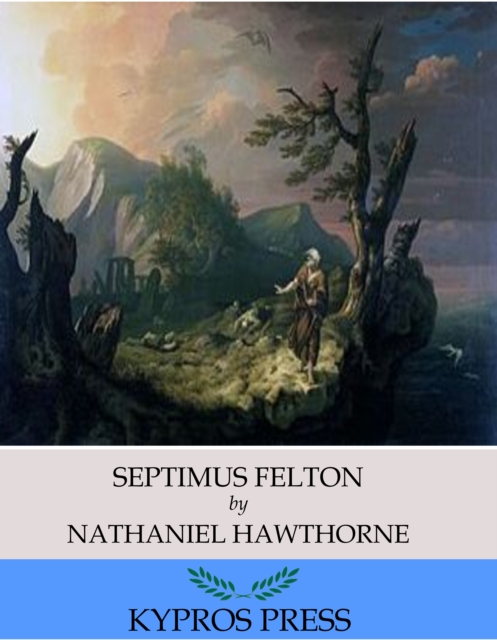 Book Cover for Septimus Felton by Nathaniel Hawthorne