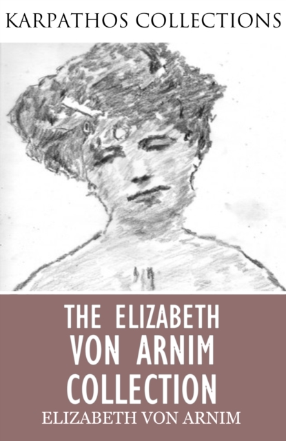 Book Cover for Elizabeth von Arnim Collection by Elizabeth von Arnim