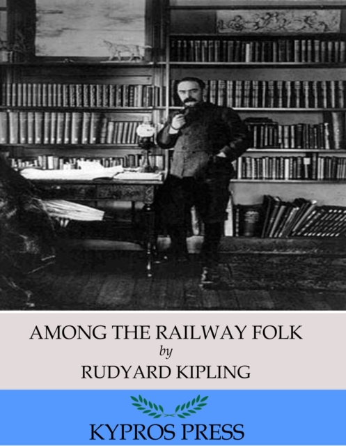 Book Cover for Among the Railway Folk by Rudyard Kipling