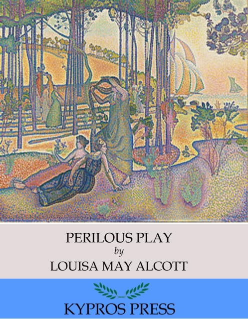 Book Cover for Perilous Play by Louisa May Alcott