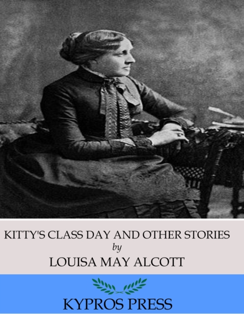 Book Cover for Kitty's Class Day and Other Stories by Louisa May Alcott