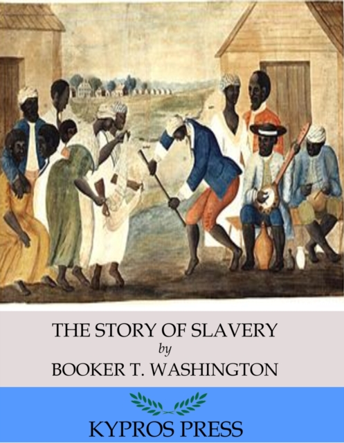 Book Cover for Story of Slavery by Booker T. Washington