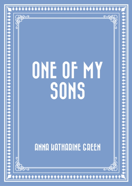 Book Cover for One of My Sons by Anna Katharine Green