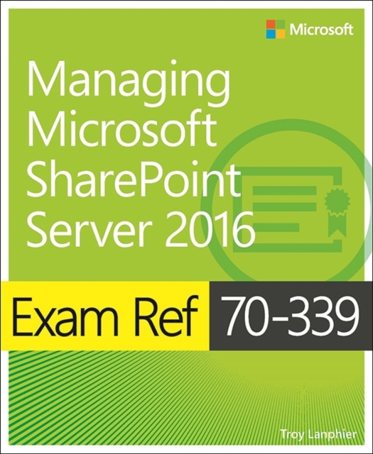 Book Cover for Exam Ref 70-339 Managing Microsoft SharePoint Server 2016 by Troy Lanphier