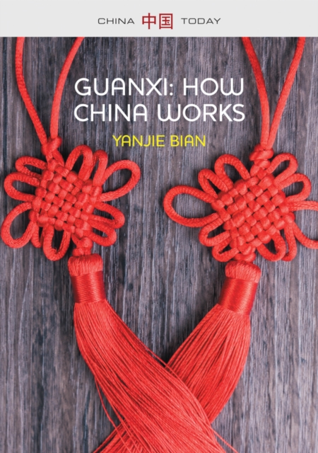 Book Cover for Guanxi, How China Works by Yanjie Bian