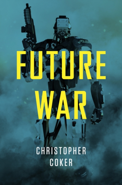 Book Cover for Future War by Christopher Coker