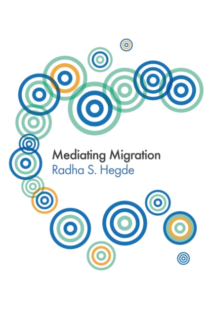 Book Cover for Mediating Migration by Hegde, Radha Sarma