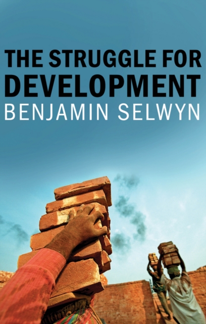 Book Cover for Struggle for Development by Benjamin Selwyn