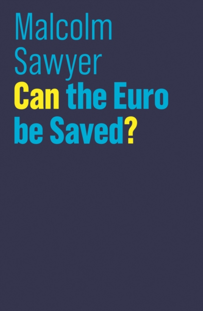 Book Cover for Can the Euro be Saved? by Malcolm Sawyer