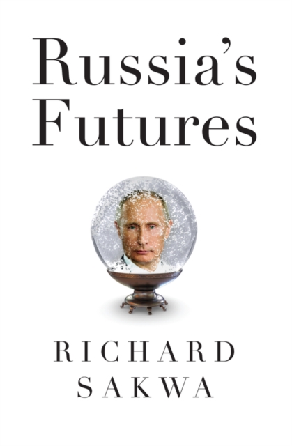 Book Cover for Russia's Futures by Richard Sakwa