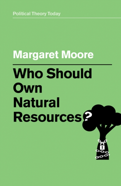 Book Cover for Who Should Own Natural Resources? by Margaret Moore