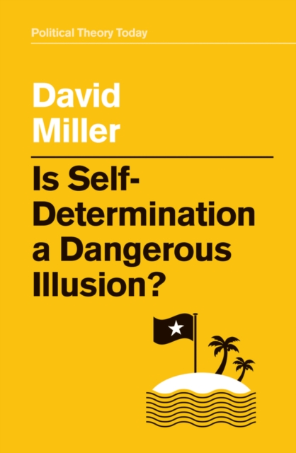 Book Cover for Is Self-Determination a Dangerous Illusion? by Miller, David