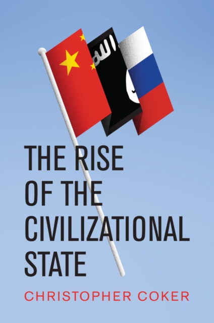 Book Cover for Rise of the Civilizational State by Christopher Coker