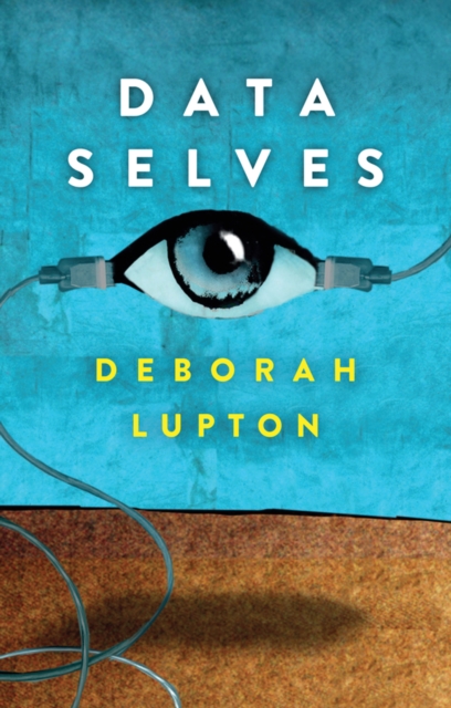 Book Cover for Data Selves by Deborah Lupton