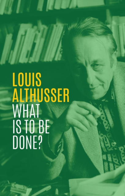 Book Cover for What is to be Done? by Althusser, Louis