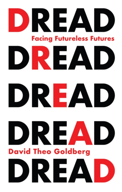 Book Cover for Dread by David Theo Goldberg