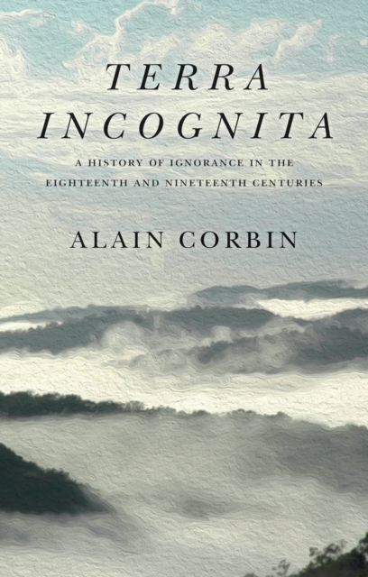 Book Cover for Terra Incognita by Alain Corbin