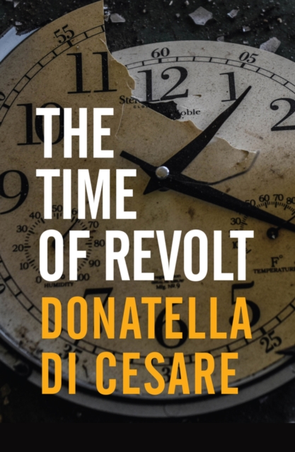 Book Cover for Time of Revolt by Donatella Di Cesare