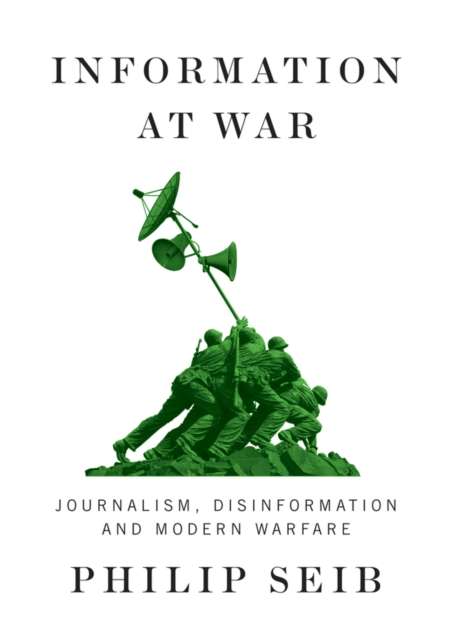 Book Cover for Information at War by Philip Seib