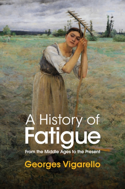 Book Cover for History of Fatigue by Vigarello, Georges