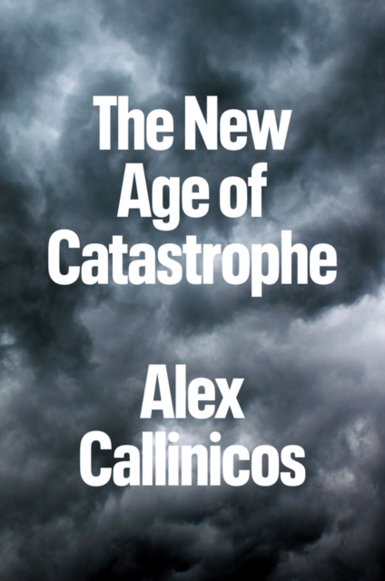 Book Cover for New Age of Catastrophe by Alex Callinicos